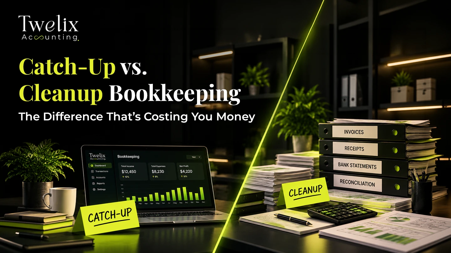 Catch-Up vs. Cleanup Bookkeeping: The Difference That's Costing You Money
