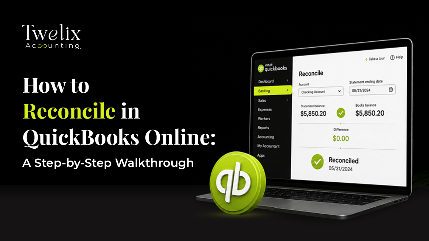 How to Reconcile in QuickBooks Online: A Step-by-Step Month-End Walkthrough